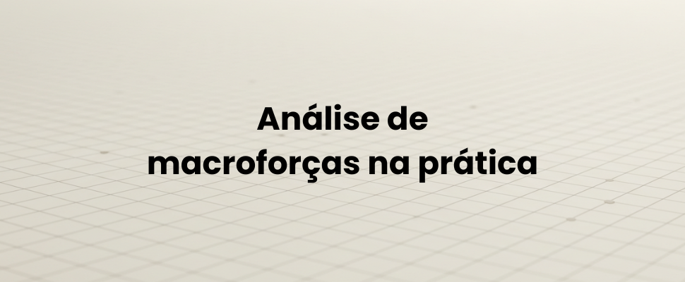 Análise de macroforças